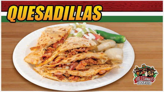 QUESADILLAS